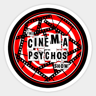 The Cinema Psychos Show - A Movie Podcast- Logo Sticker